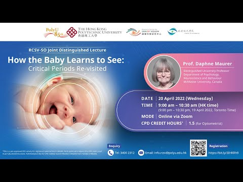 RCSV-SO Joint Distinguished Lecture - How the Baby Learns to See: Critical Periods Re-visited