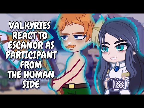 Valkyries React To Escanor As Participant From The Human Side // Gacha Club