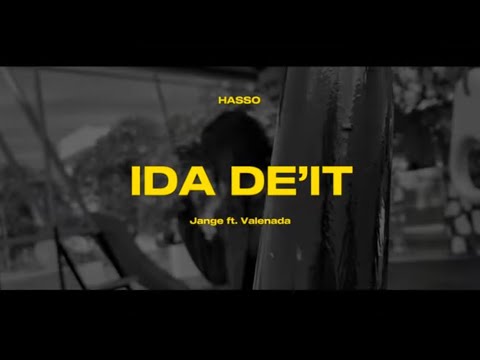 Hasso - IDA DE’IT ft. Jange & Valenada (official M/V)