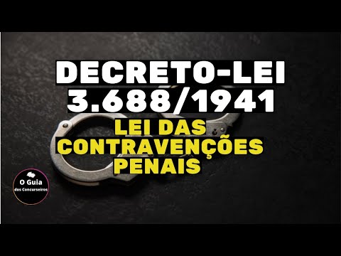 DECRETO-LEI 3.688/1941 – Lei das Contravenções Penais – [Completo e Atualizado] pela lei 14.197/2021