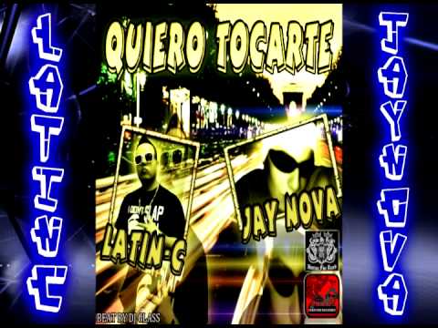 QUIERO TOCARTE LATIN-C JAY NOVA(Official Video)
