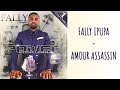 FALLY IPUPA AMOUR ASSASSIN LING ENG FR Lyrics Paroles CANDICEANDNOTCANDYUP