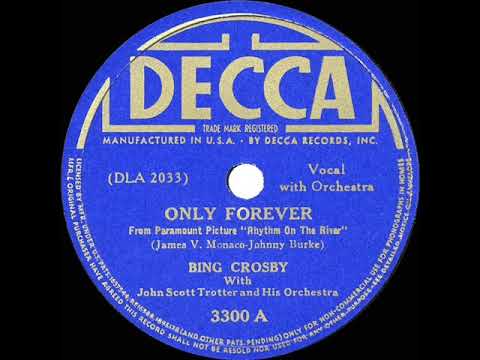 1940 HITS ARCHIVE: Only Forever - Bing Crosby (a #1 record)