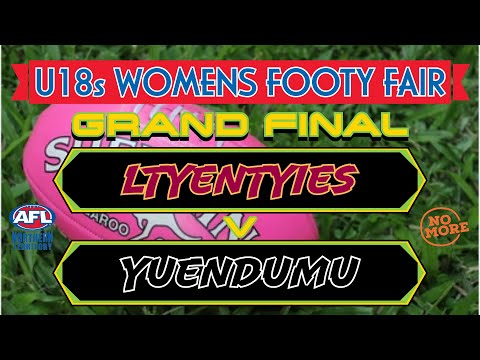 2025 Footy Fair - Womens U18s GRAND FINAL: Ltyentyies v Yuendumu