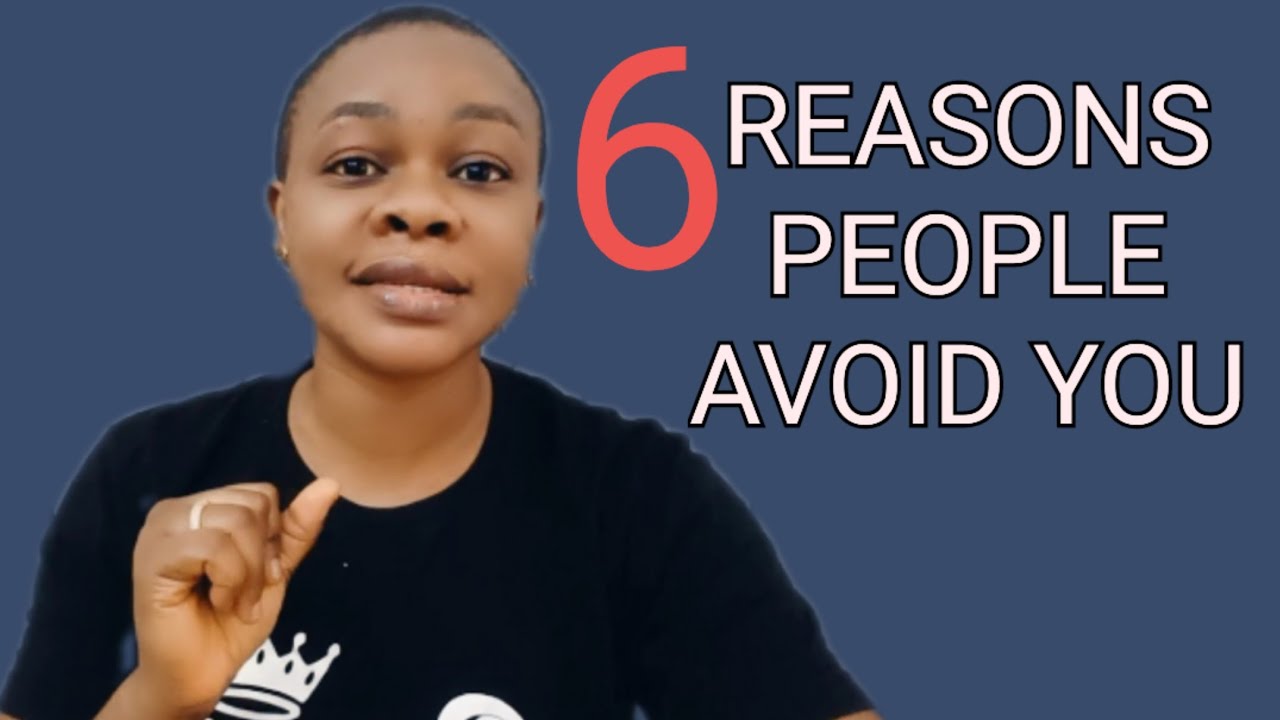 Why People Avoid You For No Reason - 6 Reasons People Avoid You
