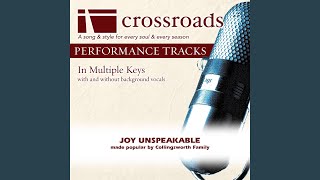 Joy Unspeakable (Performance Track without Background Vocals in Eb-E-F)