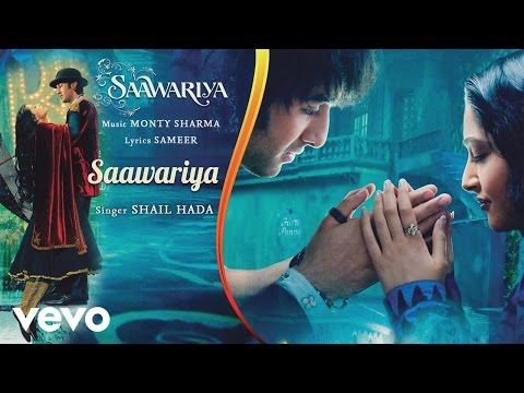 Saawariya Best Audio Song - Ranbir Kapoor,Sonam Kapoor|Shail Hada|Sanjay Leela Bhansali