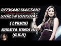 Deewani Mastani। Lyrics ।Shreya Ghoshal। Hindi। Shreya Hindi Hit।।