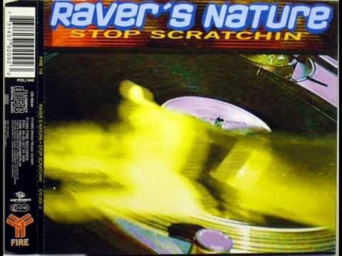 Raver's Nature - Stop Scratchin'
