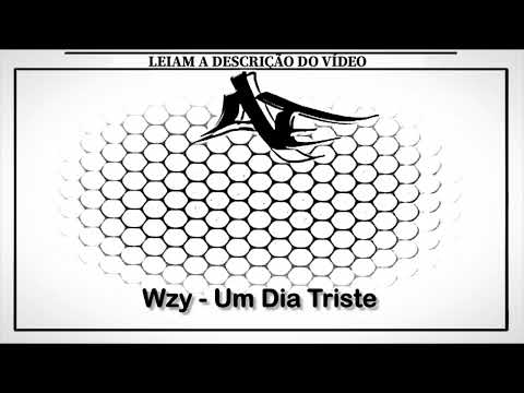 Wzy - Um Dia Triste