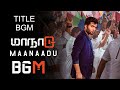 Maanaadu BGM Title Score Yuvan Shankar Raja Background Score Voice Of Unity BGM STR