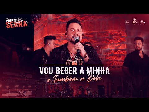 Banda Portal da Serra - Vou beber a minha e também a dela [Clipe OFICIAL]