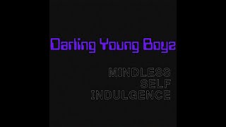 Darling Young Boyz (Remaster) [Studio] - Mindless Self Indulgence