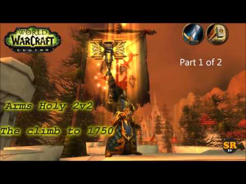 7.1 Holy Paladin Arms Warrior 2v2 - Part 1