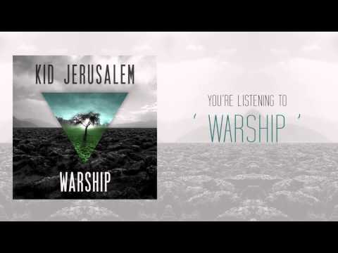 Kid Jerusalem - Warship