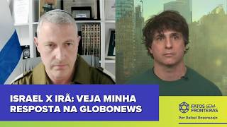 Israel vs. Iran: See my response on Globo News.