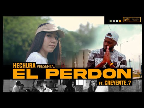 Hechura -  El Perdón ft Creyente 7 (Video Oficial)
