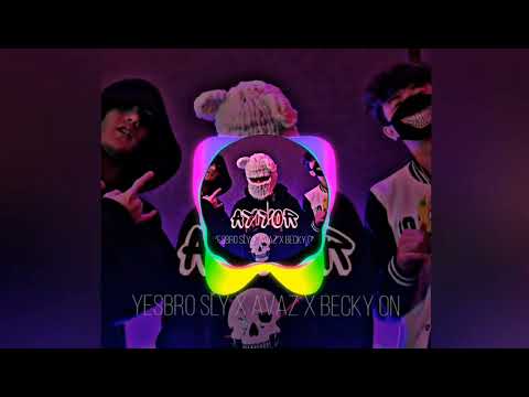 YesBro SLY (AvaZ Becky On) - Ayyor slowed