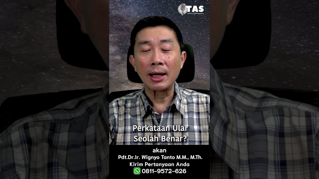 TAS#474 Perkataan Ular Seolah Benar?