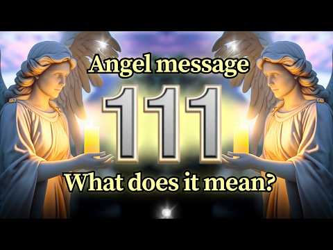 Angel Number 111 – Spiritual Meaning and Message for You Today 🕊️