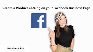 How to Create a Product Catalog on Facebook Business Page