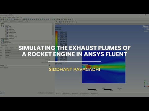 Simulating the Exhaust Plumes of a Rocket Engine in ANSYS Fluent | Siddhant Pavagadhi