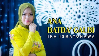Download lagu COVER BY IKA ISMATUL HAWA - ANA BATBA' GALBI ( انا بتبع قلبي ) LIVE IKA ENTERTAINMENT mp3