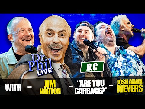 Dr Phil LIVE! With Jim Norton, Kevin Ryan & H. Foley from "Are You Garbage," & Josh Adam Meyers