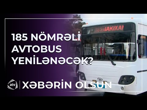 185 nömrəli avtobuslar yenilənəcəkmi?