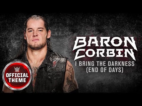 Baron Corbin - I Bring The Darkness (End of Days) [Entrance Theme]