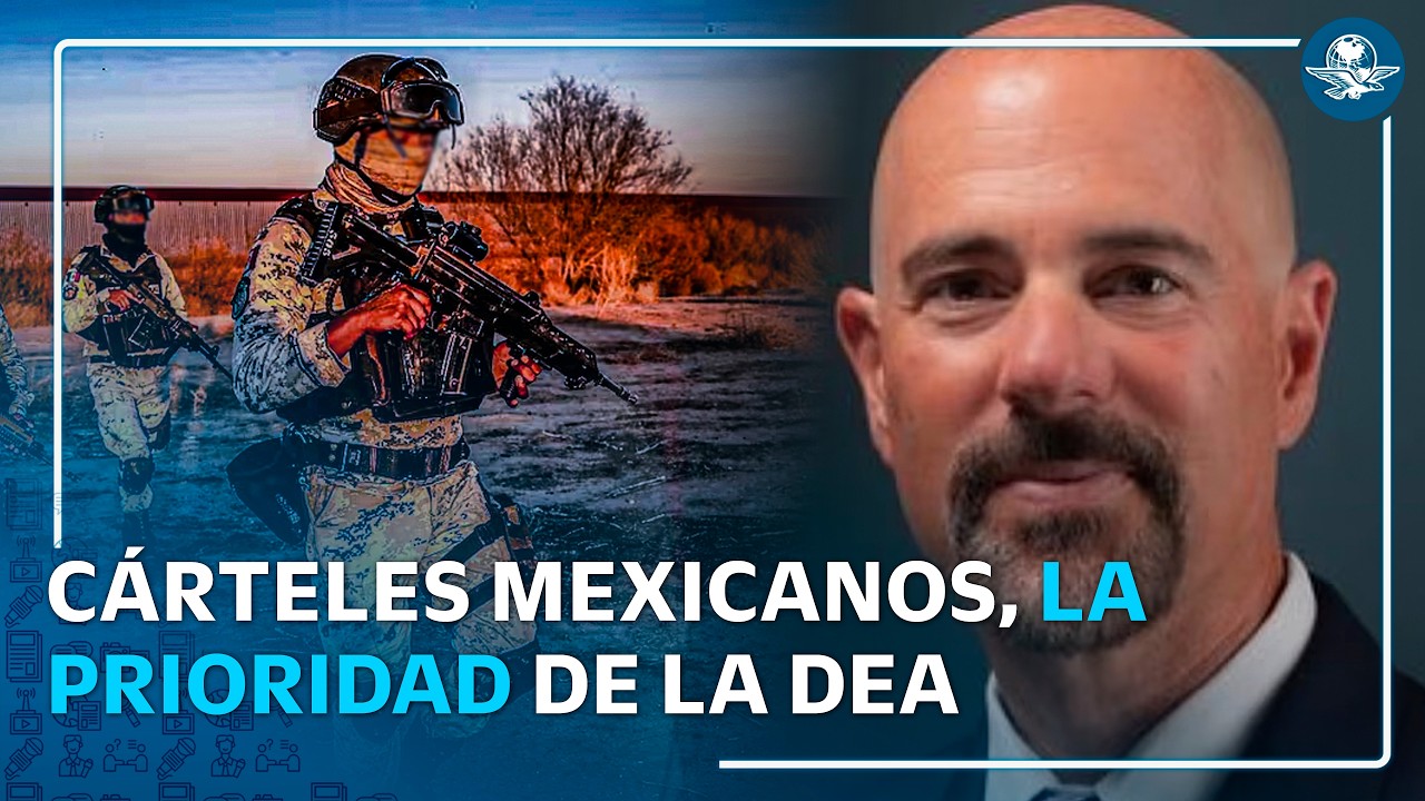 Cártel de Sinaloa y CJNG son los principales objetivos de la DEA, afirma Terry Cole