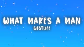 Download lagu Westlife - What Makes a Man (Lyrics) mp3
