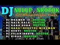 AWAS JEBOL DJ FULL ALBUM NROTOK MIDDLE NULUP NGAMEN 10 GALA GALA RANA DUKA SEKTI