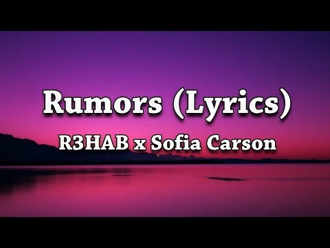 R3HAB x Sofia Carson - Rumors (Lyrics) Video