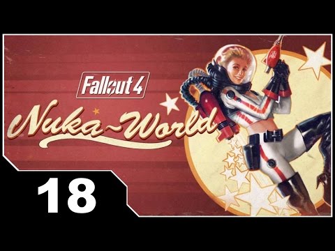 Fallout 4: Nuka World - EP18 A World of Refreshment