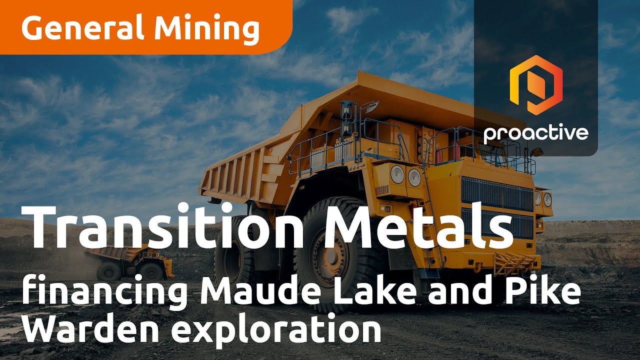 Transition Metals announces financing as company plans Maude Lake and Pike Warden exploration