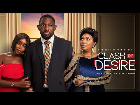 CLASH OF DESIRE | LATEST 2026 NOLLYWOOD DRAMA | TAYE ARIMORO | JAIYE KUTI | DEBBY FELIX