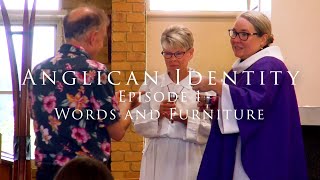 Anglican Identity - Episode 1: Words and the Furniture