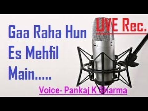 Gaa raha hun is mehfil main Kumar sanu song sung by me