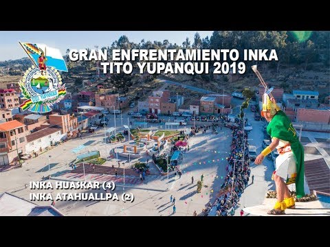 GRAN ENFRENTAMIENTO INKA - TITO YUPANQUI, LA PAZ - BOLIVIA 2019 - INTI PRODUCCIONES