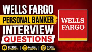 Wells Fargo Personal Banker Interview Questions
