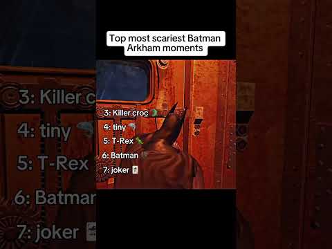 Top scariest Batman Arkham moments