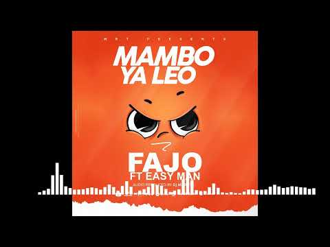 Fajo ft Easy Man _ Mambo Ya Leo ( official audio )