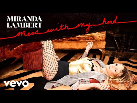 Miranda Lambert Mess With My Head