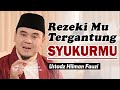 Fortune Flows From A Grateful Soul Latest Ustadz Hilman Fauzi