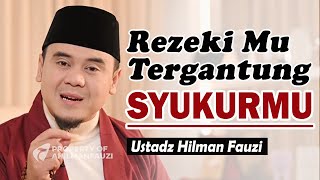 Download lagu Rezeki Mengalir dari Jiwa yang Penuh Syukur ~ Ustadz Hilman Fauzi Terbaru mp3