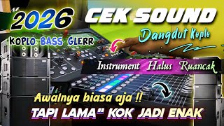 Download lagu CEK SOUND AGAIN DANGDUT KOPLO FULL BASS GLERR 2026 | AUDIO CLARITY BERSIH INSTRUMENT RANCAK TERBARU mp3