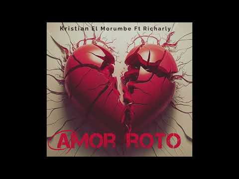 Khristian El Morumbe - Amor Roto ft Richarly (Cover Official)