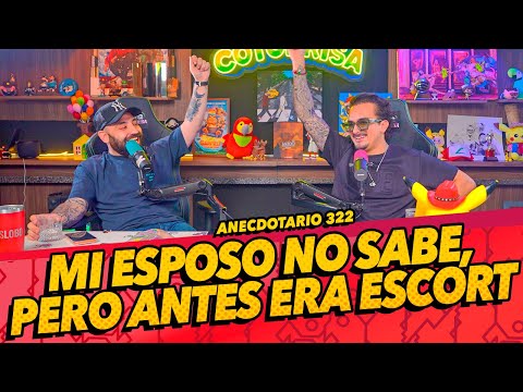 Anecdotario 322 - Mi esposo no sabe, pero antes era escort