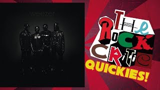 QUICKIES!: Weezer - &quot;Weezer (The Black Album)&quot; || The Rock Critic
